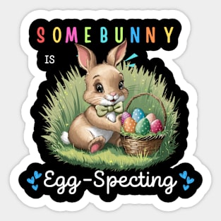 Some Bunny Is Eggspecting Sticker